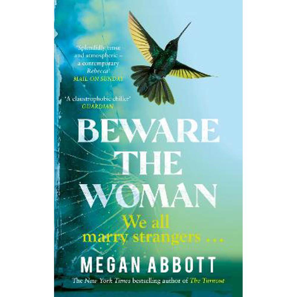 Beware the Woman: The twisty, unputdownable new thriller about family secrets by the New York Times bestselling author (Paperback) - Megan Abbott